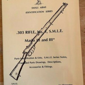 Small-Arms-Identification-Series-No-1-By-Ian-Skennerton-303-RIfle-No-1-SMLE-254706099018